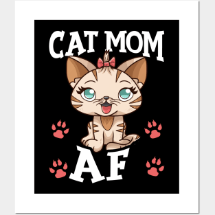 Cat Mom AF Hilarious Crazy Cat Lady Kitty Obsessed Posters and Art